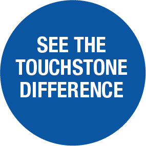 See why the Touchstone difference matters to your quality control and your schedule